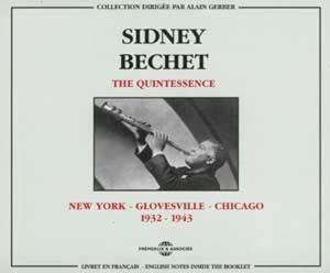 Sidney Bechet (1897-1959): The Quintessence, 2 CDs