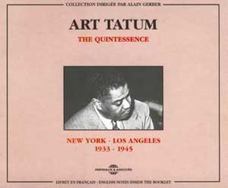 Art Tatum (1909-1956): The Quintessence, 2 CDs