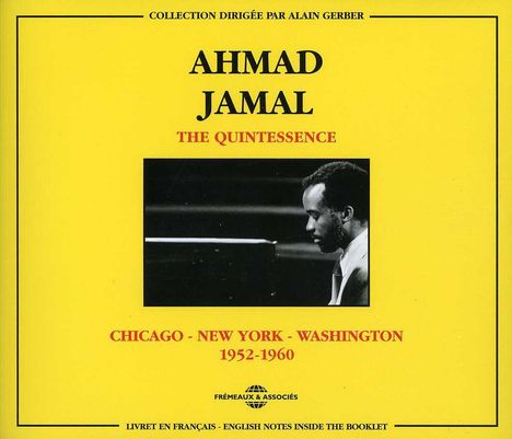 Ahmad Jamal (1930-2023): The Quintessence: Chicago - New York - Washington, 2 CDs