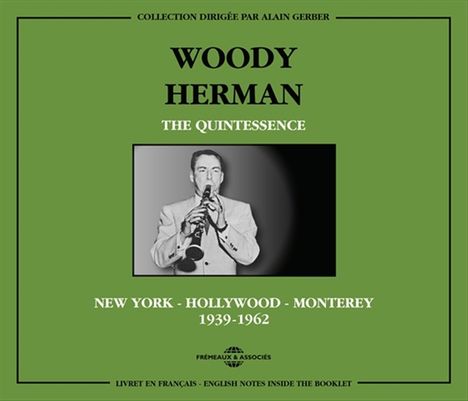 Woody Herman (1913-1987): The Quintessence 1939 - 1962 (New York - Hollywood - Monterey), 2 CDs