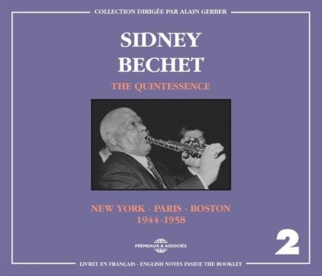 Sidney Bechet (1897-1959): The Quintessence Vol.2 (New York-Paris-Boston) 1944 - 1958, 2 CDs