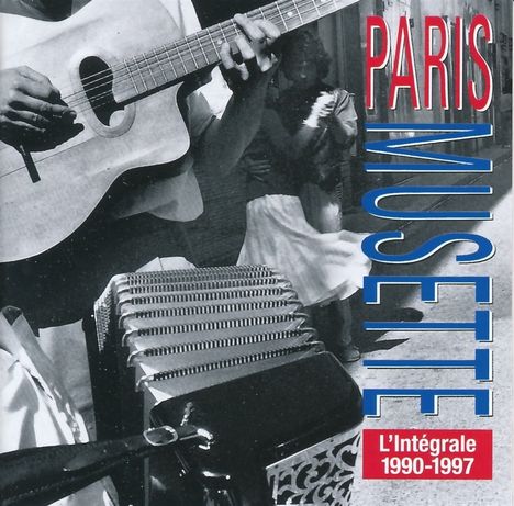 Paris Musette: L'Intégrale 1990 - 1997, 3 CDs