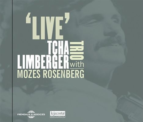 Tcha Limberger &amp; Mozes Rosenberg: Live, CD