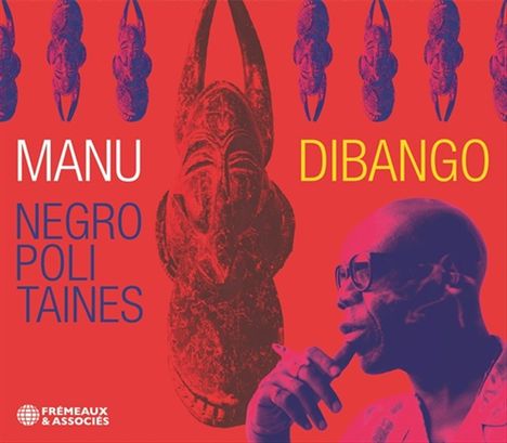 Manu Dibango (1933-2020): Negropolitaines, CD