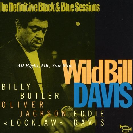 Wild Bill Davis (Organ) (1918-1995): All Right, Ok, You Win, CD