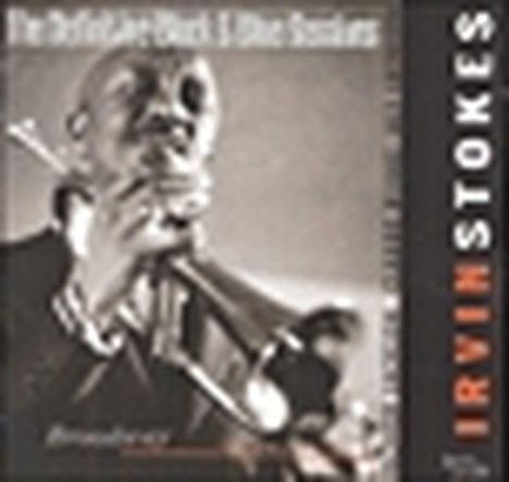 Irvin Stokes: Broadway - Definitive Black &amp; Blue.., CD