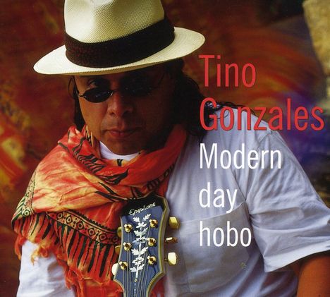 Tino Gonzales: Modern Day Hobo, CD