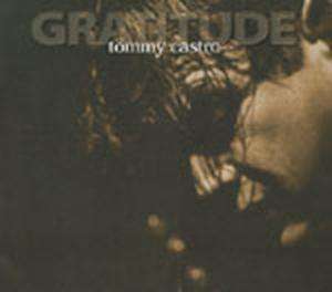 Tommy Castro: Gratitude!, CD