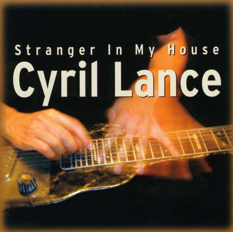 Cyril Lance: Stranger In My House, CD