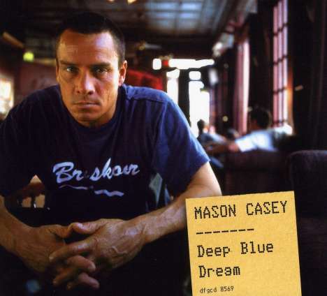 Mason Casey: Deep Blue Dream, CD