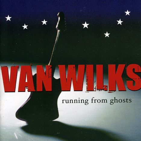 Van Wilks: Running From Ghosts, CD