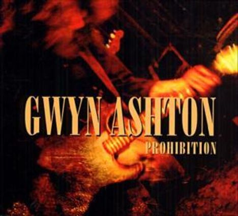 Gwyn Ashton: Prohibition, CD