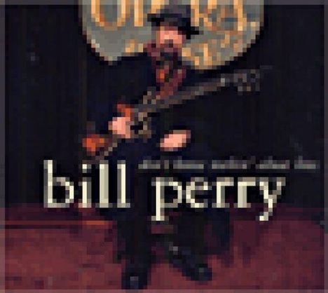 Bill Perry: Don´t Know Nothin´ About Love, CD