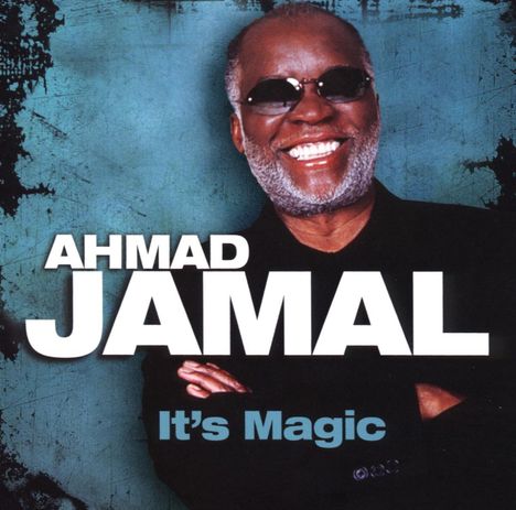 Ahmad Jamal (1930-2023): It's Magic, CD