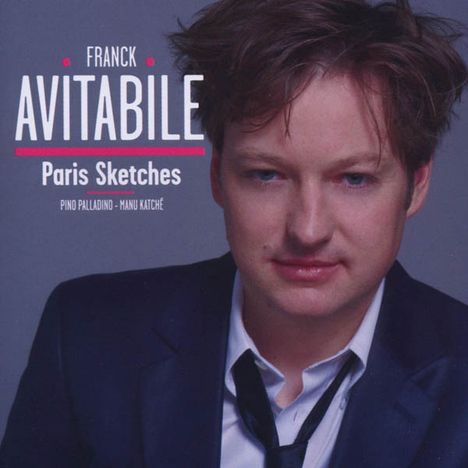 Franck Avitabile (geb. 1971): Paris Sketches, CD