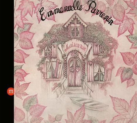 Emmanuelle Parrenin: Maison Rose, CD