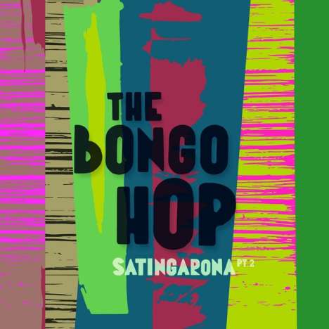 The Bongo Hop: Satingarona Pt. 2 (Coloured Vinyl), LP