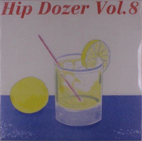 "**Hip Dozer Vol.8**" steht oben in roter Schrift. Eine Illustration eines Getränks mit Zitrone und einem gelben Ball daneben.