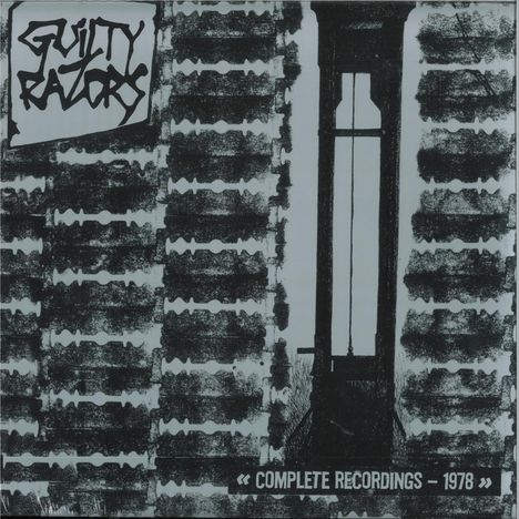 Texte: "GUILTY RAZORS", "COMPLETE RECORDINGS - 1978". Illustration: Schwarz-weiß, abstrakte Formen und Strukturen.