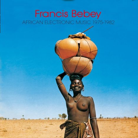 Francis Bebey: African Electronic Music 1975-1982, 2 LPs