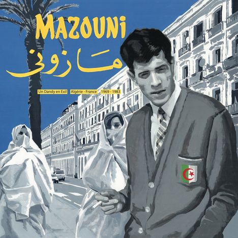 Mazouni: Un Dandy En Exil: Algerie/France 1969 - 1983, 2 LPs