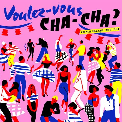Voulez-Vous Cha-Cha? French Cha-Cha 1960-1964, LP