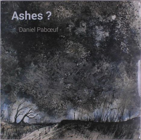 Daniel Paboeuf: Ashes?, LP