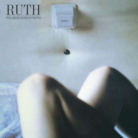 Ruth: Polaroïd / Roman / Photo, LP