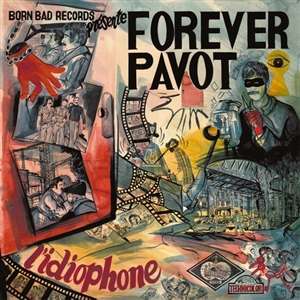 Forever Pavot: L'Idiophone, LP