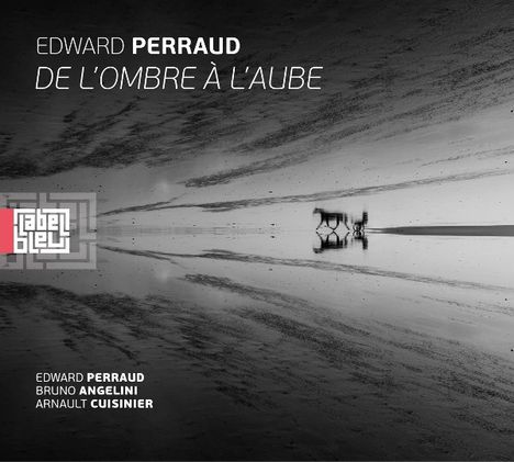 Edward Perraud (geb. 1971): De L'Ombre A L'Aube, LP