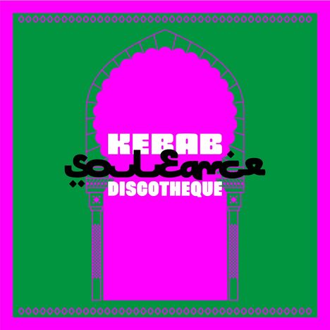 Souleance: Kebab Discotheque EP, LP