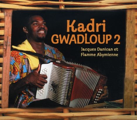 Jacques Danican And Fla: Kadri Gwadloup 2, CD