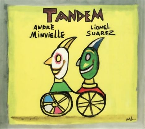 André Minvielle (geb. 1957): Tandem: Ni un plus un, ni deux, CD