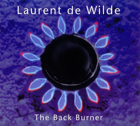 Laurent de Wilde (geb. 1960): The Back Burner, CD