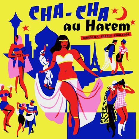 Cha Cha Au Harem: Orientica - France 1960 - 1964, CD