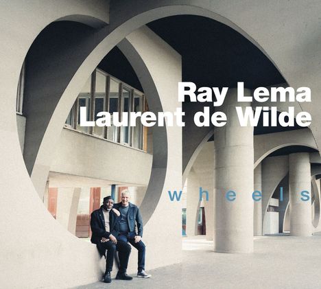 Ray Lema &amp; Laurent De Wilde: Wheels, CD