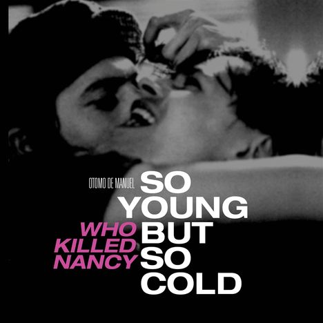 Otomo de Manuel: So Young But So Cold/Who Killed.../Made In... (2DV, 2 DVDs und 1 CD