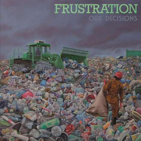 Frustration: Our Decisions, CD