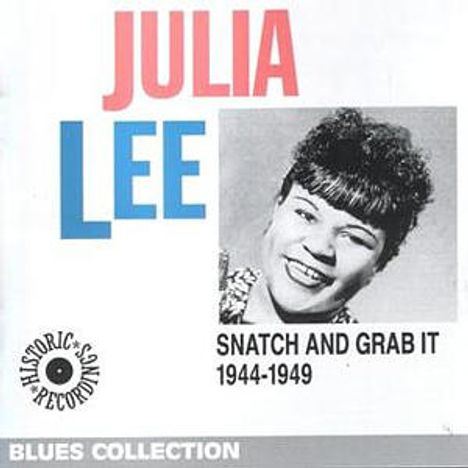 Julia Lee: Snatch And Grab It 1944 - 1949, CD