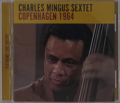 Charles Mingus (1922-1979): Copenhagen 1964, CD