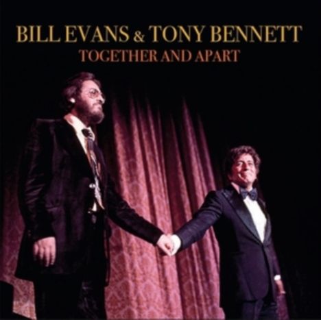 Tony Bennett &amp; Bill Evans: Together And Apart, 2 CDs