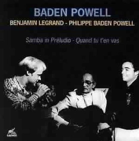 Baden Powell (1937-2000): Samba In Preludio-Quand Tu T'en Vas, CD