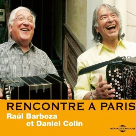 Raul Barboza &amp; Daniel Colin: Rencontre A Paris, CD