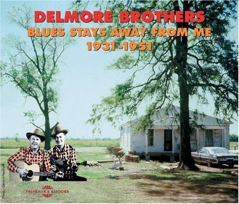 Delmore Brothers: Blues Stays Away From Me: 1931 - 1951, 2 CDs