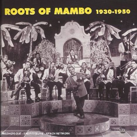 Roots Of Mambo 1930 - 1950, 2 CDs