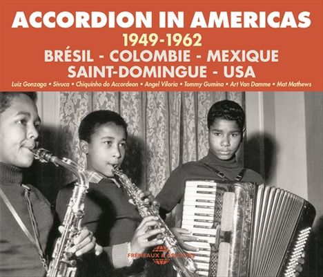 Accordion In Americas 1949 - 1962 (Brésil - Colombie - Mexique - Saint-Domingue - USA), 3 CDs