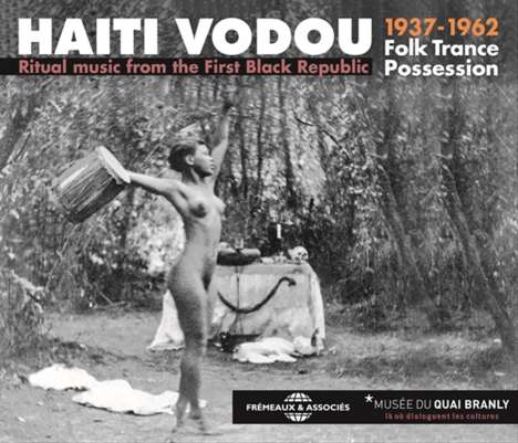 Haiti Vodou: Ritual Music From The First Black Republic 1937 - 1962, 3 CDs