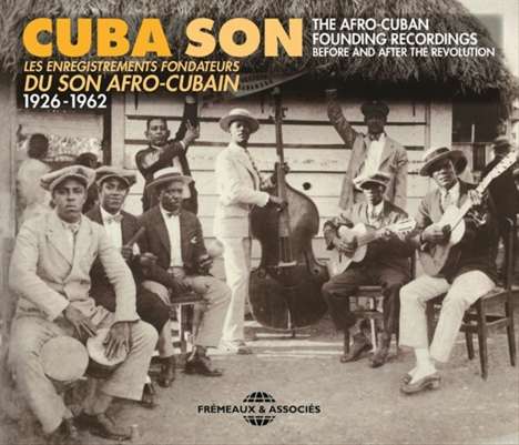 Cuba Son: Les Enregistrements Fondateurs Du Son Afro-Cubain 1926 - 1962, 3 CDs