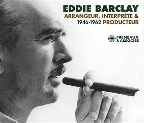 Eddie Barclay: Arrangeur, Interprète &amp; Producteur 1946-1962, 3 CDs