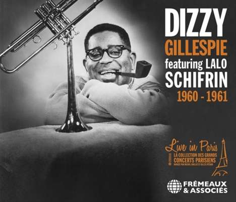 Dizzy Gillespie &amp; Lalo Shifrin: Live In Paris 1960 - 1961, 2 CDs